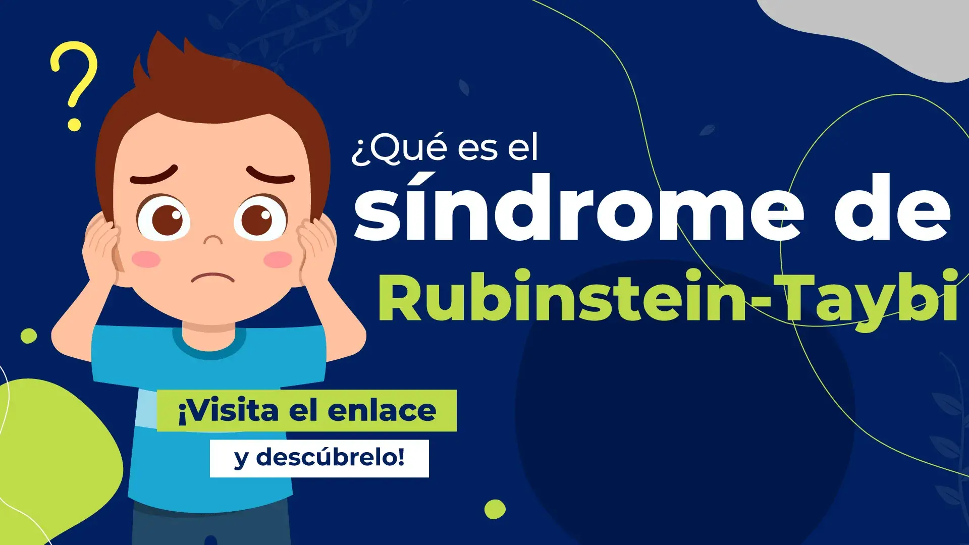 Síndrome de Rubinstein-Taybi: Causas, características y